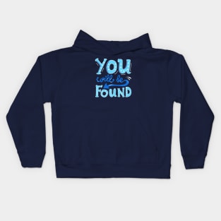 You Will Be Found Kids Hoodie